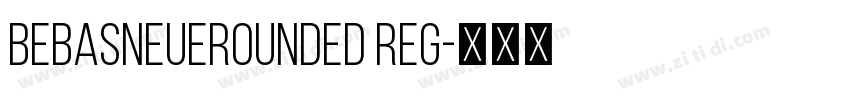 BebasNeueRounded Reg字体转换